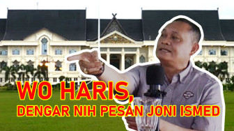 PODCAST - Wo Haris, Dengar Nih Pesan dari Joni Ismed, Link Anda Itu Presiden dan Menteri